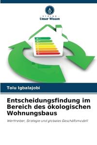 Entscheidungsfindung im Bereich des ökologischen Wohnungsbaus