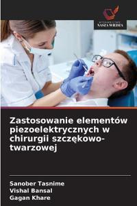 Zastosowanie elementów piezoelektrycznych w chirurgii szczękowo-twarzowej