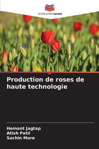 Production de roses de haute technologie