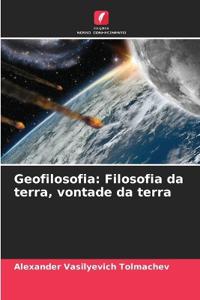 Geofilosofia: Filosofia da terra, vontade da terra