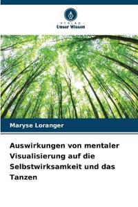 Auswirkungen von mentaler Visualisierung auf die Selbstwirksamkeit und das Tanzen