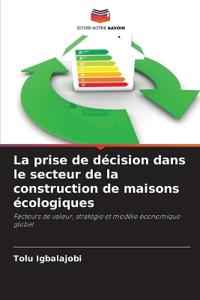 La prise de décision dans le secteur de la construction de maisons écologiques