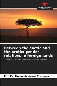 Between the exotic and the erotic