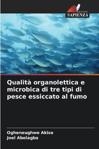 Qualità organolettica e microbica di tre tipi di pesce essiccato al fumo