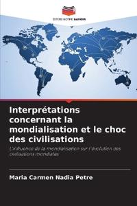 Interprétations concernant la mondialisation et le choc des civilisations