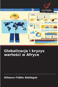 Globalizacja i kryzys warto¿ci w Afryce