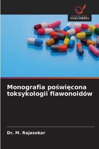 Monografia poświęcona toksykologii flawonoidów