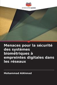 Menaces pour la sécurité des systèmes biométriques à empreintes digitales dans les réseaux