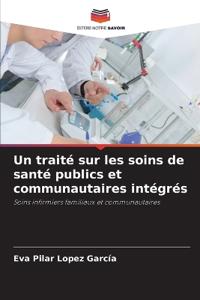 Un traité sur les soins de santé publics et communautaires intégrés
