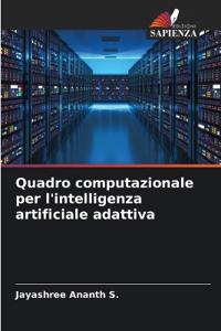Quadro computazionale per l'intelligenza artificiale adattiva