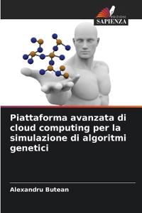 Piattaforma avanzata di cloud computing per la simulazione di algoritmi genetici
