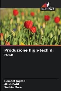 Produzione high-tech di rose