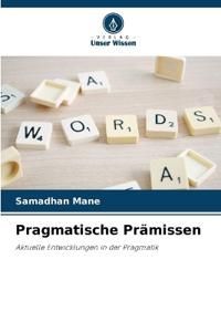 Pragmatische Prämissen