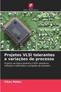 Projetos VLSI tolerantes a variações de processo