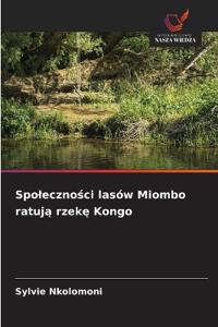 Spo¿eczno¿ci lasów Miombo ratuj¿ rzek¿ Kongo