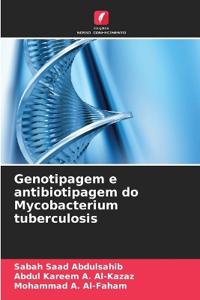 Genotipagem e antibiotipagem do Mycobacterium tuberculosis