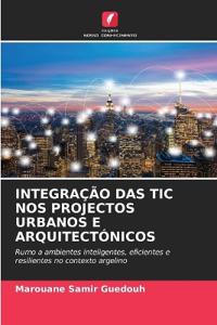 INTEGRAÇÃO DAS TIC NOS PROJECTOS URBANOS E ARQUITECTÓNICOS