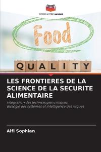 LES FRONTIERES DE LA SCIENCE DE LA SECURITE ALIMENTAIRE