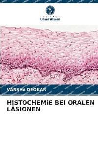 HISTOCHEMIE BEI ORALEN LÄSIONEN