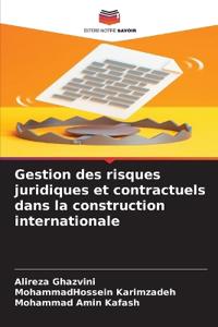 Gestion des risques juridiques et contractuels dans la construction internationale