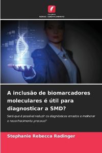 A inclusão de biomarcadores moleculares é útil para diagnosticar a SMD?