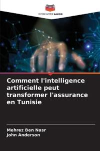 Comment l'intelligence artificielle peut transformer l'assurance en Tunisie