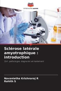 Sclérose latérale amyotrophique : introduction