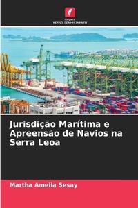 Jurisdição Marítima e Apreensão de Navios na Serra Leoa