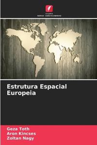 Estrutura Espacial Europeia