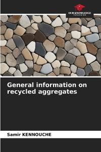 General information on recycled aggregates