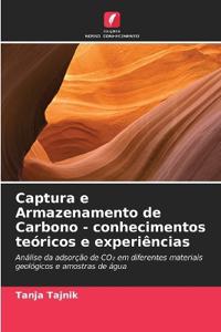 Captura e Armazenamento de Carbono - conhecimentos teóricos e experiências