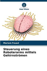 Steuerung eines Roboterarms mittels Gehirnströmen