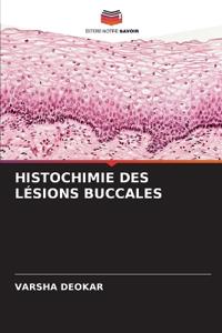HISTOCHIMIE DES LÉSIONS BUCCALES