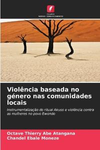 Violência baseada no género nas comunidades locais
