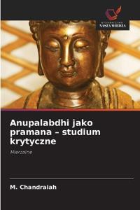 Anupalabdhi jako pramana - studium krytyczne