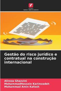Gestão do risco jurídico e contratual na construção internacional