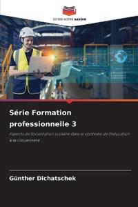 Série Formation professionnelle 3