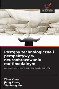 Postępy technologiczne i perspektywy w neuroobrazowaniu multimodalnym