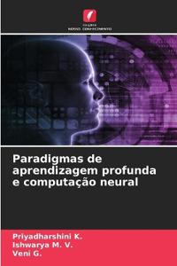 Paradigmas de aprendizagem profunda e computação neural