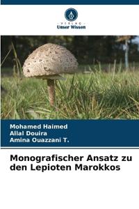Monografischer Ansatz zu den Lepioten Marokkos