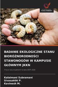 Badanie Ekologiczne Stanu BioróŻnorodnoŚci Stawonogów W Kampusie Glównym Jkkn