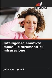 Intelligenza emotiva: modelli e strumenti di misurazione