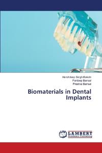 Biomaterials in Dental Implants