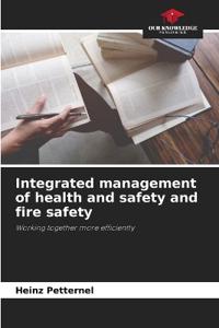 Integrated management of health and safety and fire safety