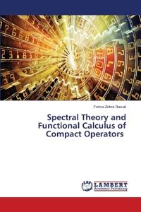Spectral Theory and Functional Calculus of Compact Operators