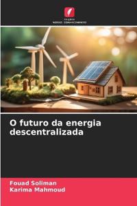 O futuro da energia descentralizada