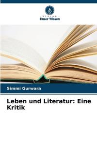 Leben und Literatur: Eine Kritik