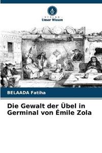 Die Gewalt der Übel in Germinal von Émile Zola