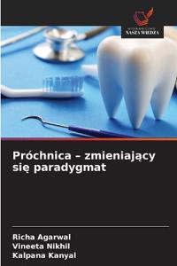 Próchnica - zmieniający się paradygmat