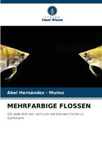 Mehrfarbige Flossen